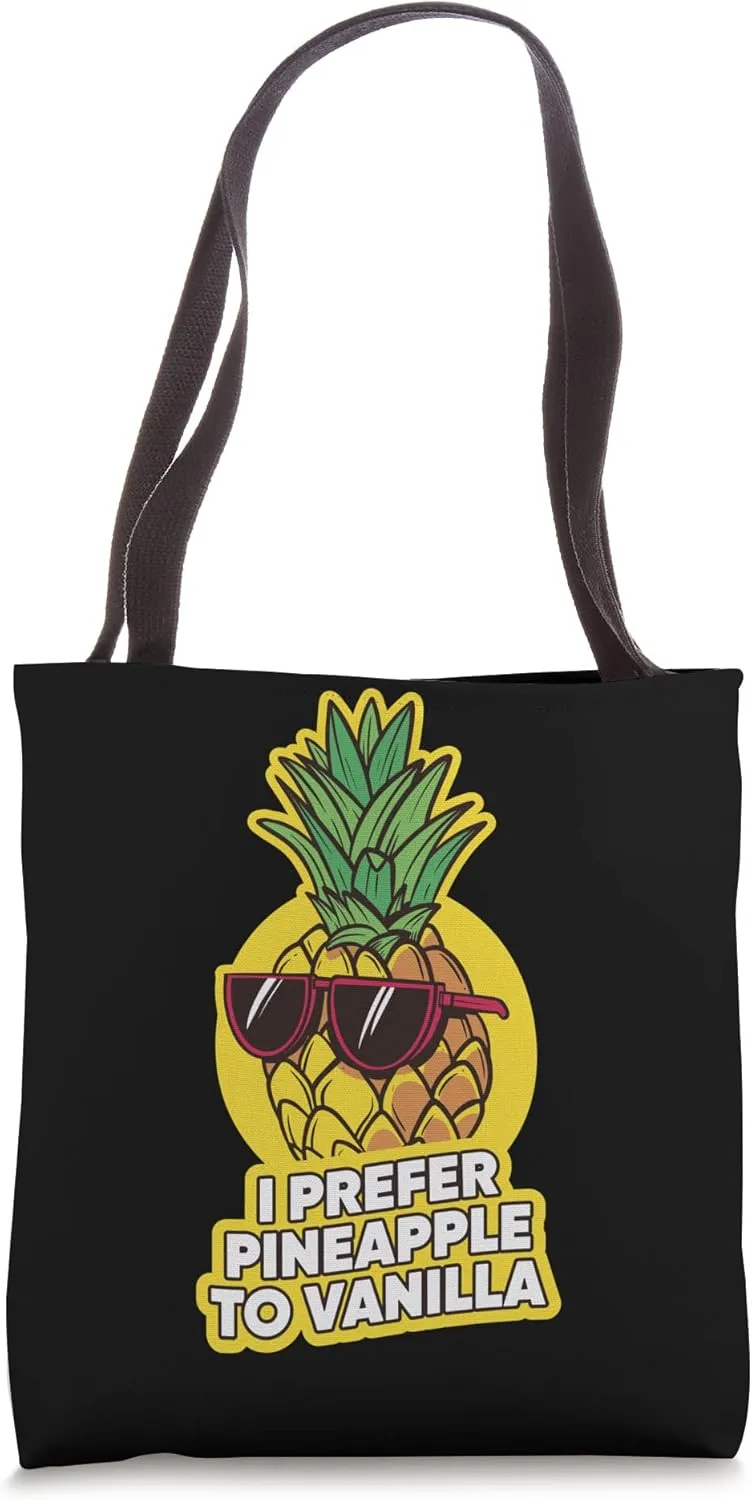 I Prefer Pineapple To Vanilla Tote Bag